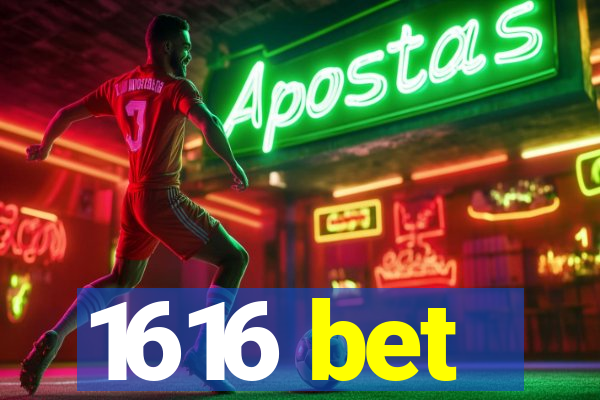 1616 bet